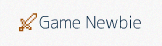 Game Newbie
